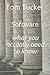 Software, what you actually...