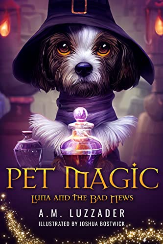 Pet Magic: Luna and the Bad News (Kindle Edition)