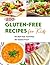 200 Gluten-Free Recipes for...