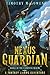 Nexus Guardian Book 1: A Fa...