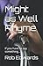 Might as Well Rhyme: If you...