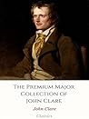 The Premium Major Collection of John Clare by John Clare