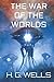 The War of the Worlds (Crow Hollow Classics Illustrated Edition)