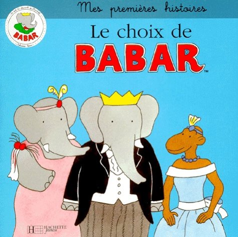Babar : Le choix de Babar (Paperback)