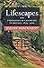 Lifescapes: The Experience of Landscape in Britain, 1870–1960 (Modern British Histories)