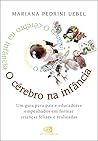 O Cérebro na Infâ...