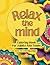 Relax The Mind: A beautiful...
