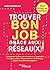 Trouver le bon job grâce au(x) réseau(x) 8e édition by Hervé Bommelaer
