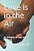 Love is in the Air: An intr...