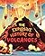 The Explosive History of Volcanoes by Clive Gifford
