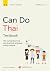 Can Do Thai Textbook: The comprehensive and practical language study method (Can Do Language Learning Textbooks)