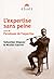 L’Expertise sans peine by Sebastian Dieguez