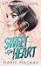 Sweetheart by Marie Mackay Sweetheart by Marie Mackay