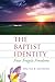 The Baptist Identity: Four Fragile Freedoms