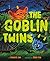The Goblin Twins