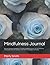 Mindfulness Journal: One wa...