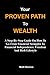 Your Proven Path To Wealth: A Step-By-Step Guide On How To Go From Financial Struggles To Financial Independence, Freedom And Rich Lifestyle