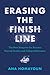 Erasing the Finish Line: The New Blueprint for Success Beyond Grades and College Admission