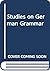 Studies on German Grammar