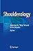 Shoulderology: Searching for "Whys" Related to the Shoulder