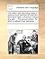 The Child's New Play-Thing: Being a Spelling-Book Intended to Make the Learning to Read, a Diversion Instead of a Task ... the Second Edition. to Which Is Added Three Dialogues ...
