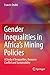 Gender Inequalities in Africa’s Mining Policies: A Study of Inequalities, Resource Conflict and Sustainability