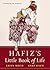 Hafiz's Little Book of Life by Hafez