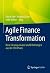 Agile Finance Transformation by Ulrich Egle