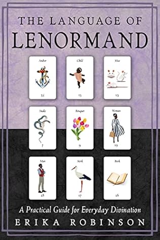 The Language of Lenormand: A Practical Guide for Everyday Divination