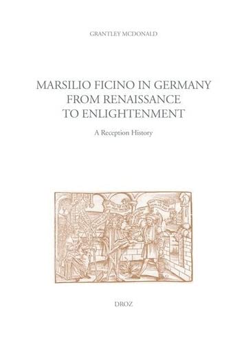 Marsilio Ficino in Germany from Renaissance to Enlightenment: A Reception History (Paperback)
