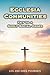 Ecclesia Communities: KEY T...
