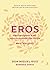 Eros: Een terugkeer naar onvoorwaardelijke liefde (Masterclass) (Dutch Edition)