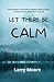 Let There Be Calm: Practica...