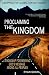 Proclaiming The Kingdom: A ...