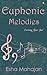 Euphonic Melodies by Esha Mahajan Euphonic Melodies by Esha Mahajan