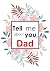 Fathers Day: Tell me about ...