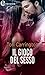 Il gioco del sesso (eLit) (Amanti e segreti Vol. 3) (Italian Edition)