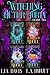 Witching After Forty, Volume Three (Witching After Forty, #6-9)