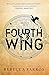 Fourth Wing (The Empyrean, #1)
