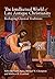 The Intellectual World of Late Antique Christianity by Lewis Ayres