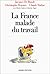 La France malade du travail