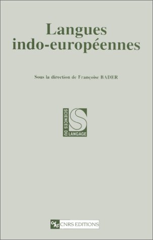 Langues indo-européennes (Collection Sciences du langage) (French Edition)