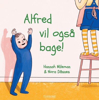 Alfred vil også bage! (Hardcover)