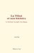 Le Tibet et son histoire: L...