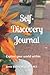 Self-Discovery Journal: Explore your world within