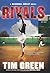Rivals: A Baseball Great Novel (Baseball Greats)