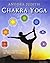 Chakra yoga by Judith Anodea