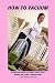 How To Vacuum - A Starter G...