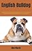 English Bulldog: Complete O...