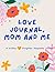 Love Journal Mom and Me: A ...